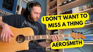 Aerosmith  I Dont Want To Miss A Thing Bass Cover [upl. by Sel]