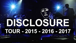 DISCLOSURE  TOUR DATES  TICKETS  2015  2016  2017 [upl. by Salim]