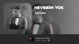 Reynmen  Hevesim Yok  Samet Yıldırım Remix [upl. by Aissac]