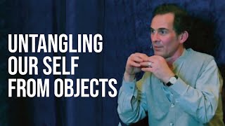 Untangling Our Self from Objects  Rupert Spira [upl. by Meriel61]