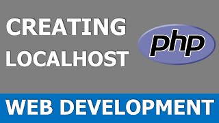 Creating a Localhost with PHP  PHP Tutorial [upl. by Eentruoc]