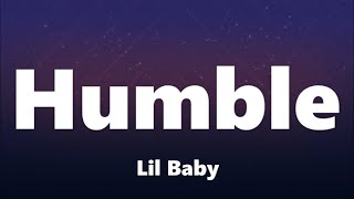 Lil Baby  Humble Lyrics [upl. by Annig39]