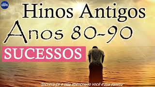 Hinos Antigos anos 8090 melhores músicas gospel antigas sucessos gospel vol 1 [upl. by Reniti]