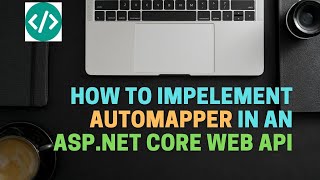 How to implement AutoMapper in AspNet Core [upl. by Weisbart121]