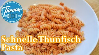 Schnelle Thunfisch Pasta in 5 Minuten  schnelles Mittagessen  Thomas kocht [upl. by Annailuj]