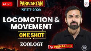 LOCOMOTION AND MOVEMENT CLASS 11 ONE SHOT  NEET 2024  PARIVARTAN RETURNS  ZOOLOGY BY VISHAL SIR [upl. by Eugen]