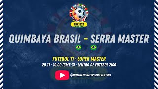 QUIMBAYA BRASIL vs SERRA MASTER  SUPER MASTER 44 [upl. by Fiedler]