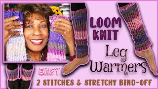 Loom Knit Leg Warmers 🧶 Easy 🧶 2 Stitches amp Stretchy BindOff [upl. by Parke]