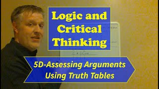 Logic and Critical ThinkingLecture 5 Extra Lesson D Assessing Arguments Using Truth Tables [upl. by Prudi841]