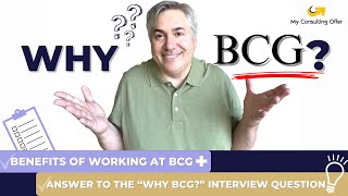 Why BCG Benefits of Working at BCG  Answer to the “Why BCG” Interview Question [upl. by Madelena]