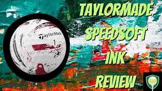 Taylormade Speedsoft Ink Golf Ball Review [upl. by Amaty]