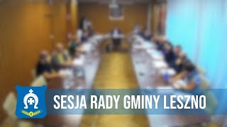 LXII Sesja Nadzwyczajna Rady Gminy Leszno 16112022 r [upl. by Kenzi870]