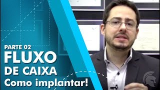 Parte 02  Fluxo de Caixa como implantar [upl. by Kcirdef545]