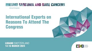 ESMO Sarcoma and Rare Cancers 2024 Reasons To Attend [upl. by Madigan928]