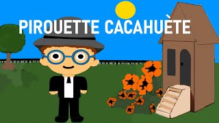 PIROUETTE CACAHUÈTECOMPTINEchanson avec paroles [upl. by Whitman571]