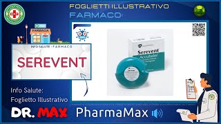 ❓ Cosè il 💊 Farmaco SEREVENT 🗺️ Foglietto Illustrativo Bugiardino 👔 ᗪᖇ ᗰᗩ᙭ [upl. by Nohs537]