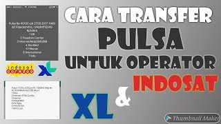 CARA TRANSFER PULSA UNTUK OPERATOR INDOSAT DAN XL [upl. by Zuckerman]