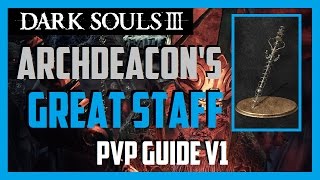 Dark Souls 3  PVP  Archdeacons Great Staff SL120 v1 [upl. by Colwin440]