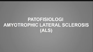 Video 74 AMYOTROPHIC LATERAL SCLEROSIS PATHOPHYSIOLOGY [upl. by Okihcim]