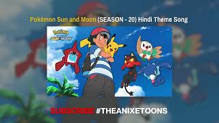 Pokémon Sun and Moon Season 20 Hindi Theme Song [upl. by Mona]