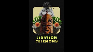 WHAT IS LIBATION CEREMONY [upl. by Chrysa]