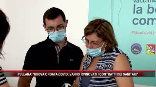 PULLARA “NUOVA ONDATA COVID VANNO RINNOVATI I CONTRATTI DEI SANITARI” [upl. by Annim]