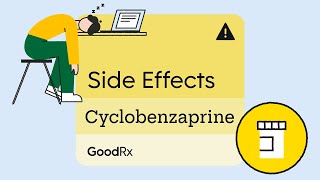 7 Methods To Help Cope With Cyclobenzaprine Side Effects  GoodRx [upl. by Suhpesoj547]