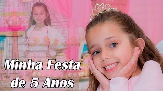 Minha Festa de Princesa  5 Anos [upl. by Darryn]