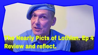 Episode 4 The Nearly Picts of Lothian [upl. by Tlevesor]