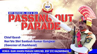 Passing Out Parade Of BRT Batches NO 163 and 164 STC BSF HAZARIBAGH [upl. by Faith230]