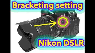 Nikon D90  Bracketing HD  What is Bracketing in DSLR camera 2020  Nikon DSLR [upl. by Anaeco]