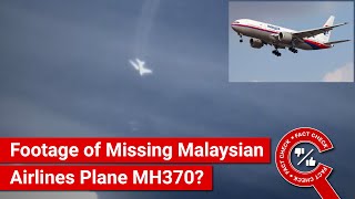 FACT CHECK Viral Video Shows New Satellite Footage of Missing Malaysian Airlines Plane MH370 [upl. by Islean527]