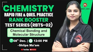 LIVE NEET 2025  CHEMISTRY RAPID FIRE REVISION amp QUES PRACTICE  RANK BOOSTER TEST SERIES RBTS02 [upl. by Paddie]