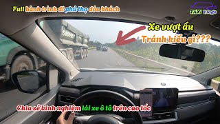 Taxi vlogs Full hành trình đi phú thọ đón khách Chia sẻ kinh nghiệm lái xe ô tô trên cao tốc [upl. by Zebada]