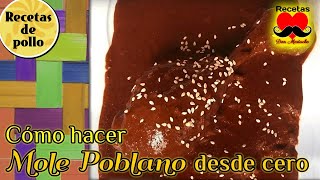 😍 Como hacer 𝓜𝓸𝓵𝓮 𝑷𝒐𝒃𝒍𝒂𝒏𝒐 𝒅𝒆𝒔𝒅𝒆 𝒄𝒆𝒓𝒐 🌶🍅 INGREDIENTES PARA MOLE POBLANO 🫕 🍗 [upl. by Eiderf481]