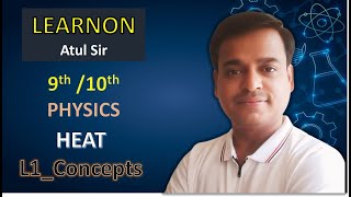 L1HEATCLASS 9 AND 10LEARNON ATUL SIR [upl. by Aysan]