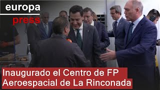 Moreno inaugura el Centro de FP Aeroespacial de La Rinconada quotPionero y referentequot [upl. by Einahets]