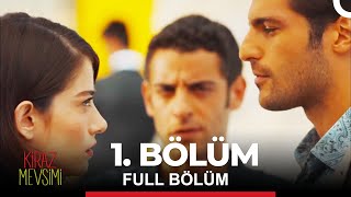 Kiraz Mevsimi 1 Bölüm [upl. by Iva]