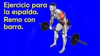 Como ejercitar la espalda con la rutina remo con barra [upl. by Johnson]