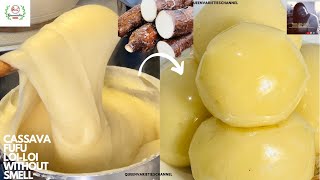 Nigerian Cassava Fufu Recipe  STEP BY STEP  How To Make Fresh Cassava FUFU  Nigerian FUFU RECIPE [upl. by Petras]