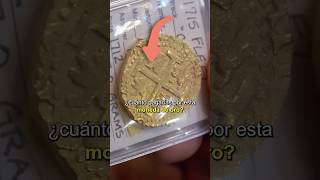 esta moneda de oro cuesta mucho dinero [upl. by Irrac]