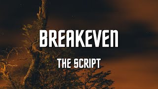 The Script  Breakeven Lyrics [upl. by Roti]