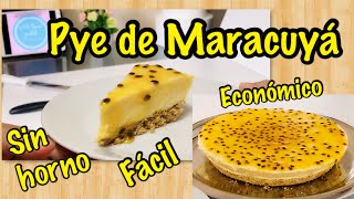 Pye de Maracuyá SIN HORNO FÁCIL Y ECONÓMICO [upl. by Auqinihs283]