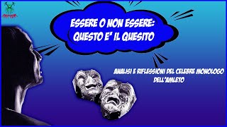 Essere o non essere questo è il quesito  Analisi e riflessioni del celebre monologo dellAmleto [upl. by Anelehs685]