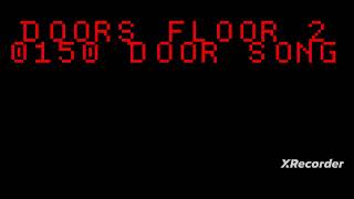 0150 Door song Remix DOORS FLOOR 2 [upl. by Audrye]