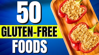 50 Gluten Free Foods List What To Eat And NOT To Eat [upl. by Nalyac]