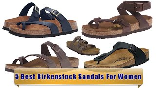 5 Best Woman Birkenstock Sandals  Top Rated Birkenstock Ladies Sandals 2024 [upl. by Anuska371]