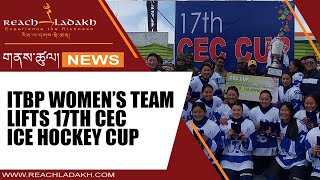 ITBP women’s team lifts 17th CEC Ice Hockey Cup [upl. by Nairadas]