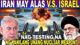 LAGOT NGA BA ANG ISRAEL IRAN NAG TESTING ng KAUNAUNAHAN NILANG NUCL3AR WEPONS [upl. by Moskow]