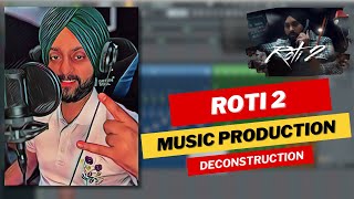 Roti 2  Music Breakdown  Deconstruction Video  Simar Gill  Urban Singh [upl. by Okemak]